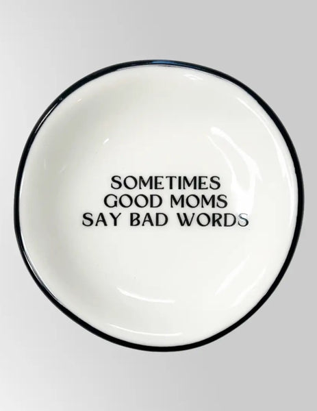 Sometimes Good Moms- Round White Trinket Tray