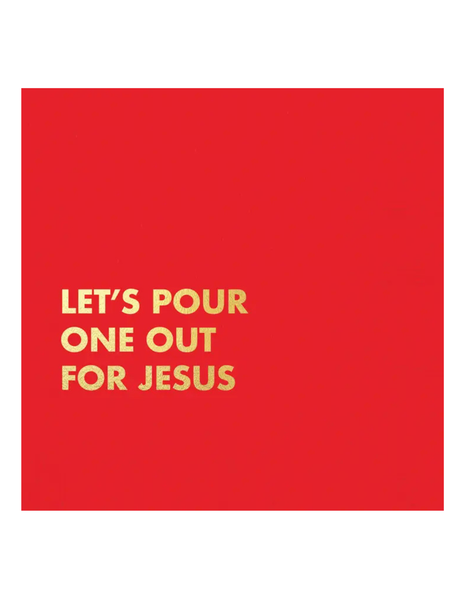 'Let's Pour One Out For Jesus' Cocktail Napkins